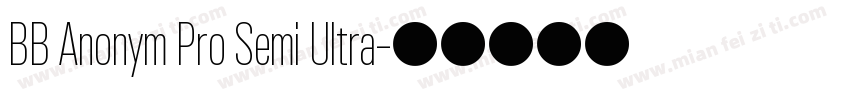BB Anonym Pro Semi Ultra字体转换